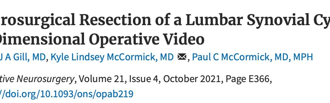 Dr McCormick video on microsurgical resection of a synovial cyst causing severe lumbar spinal stenosis published in Operative Neurosurgery